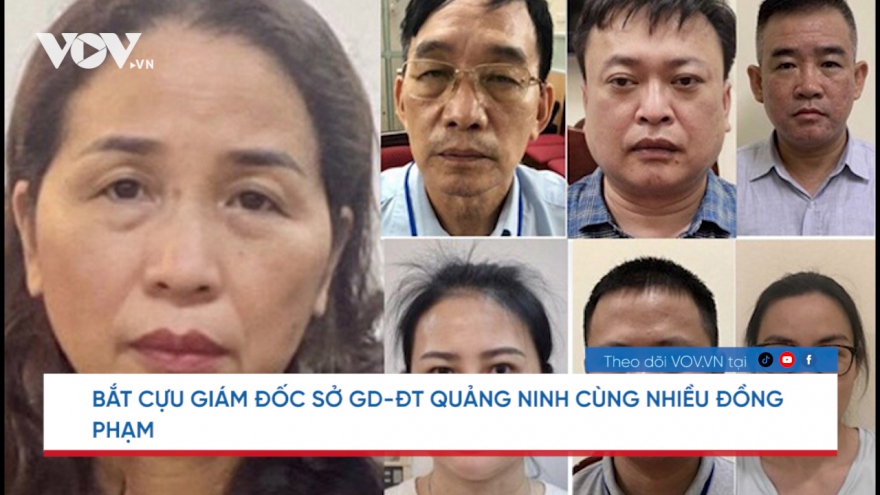 Nóng 24h: Vì sao bắt cựu Giám đốc Sở Giáo dục - Đào tạo tỉnh Quảng Ninh?